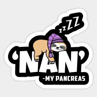 Nah My Pancreas Funny Sloth Diabetes awareness Type 1 T1D Sticker